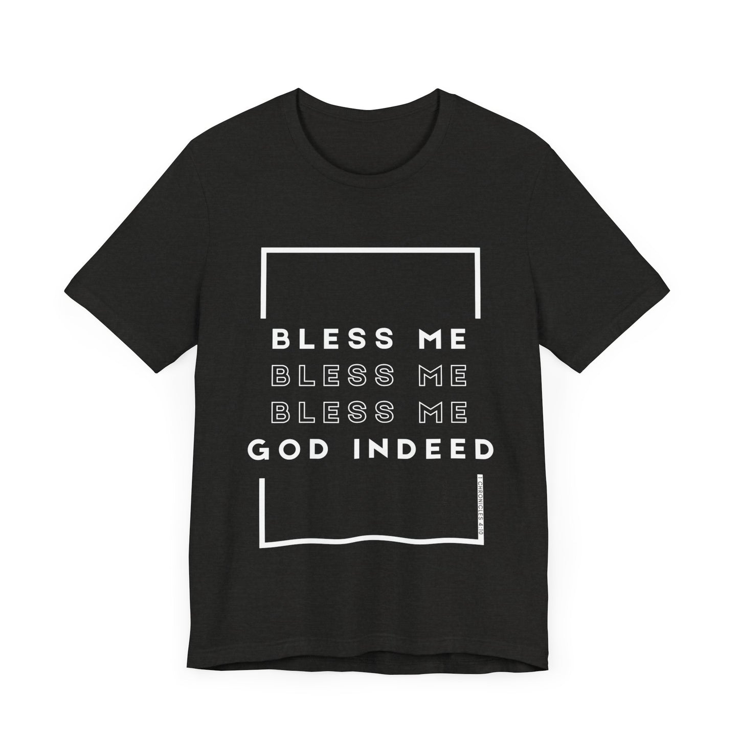 Bless Me Indeed Unisex Tee